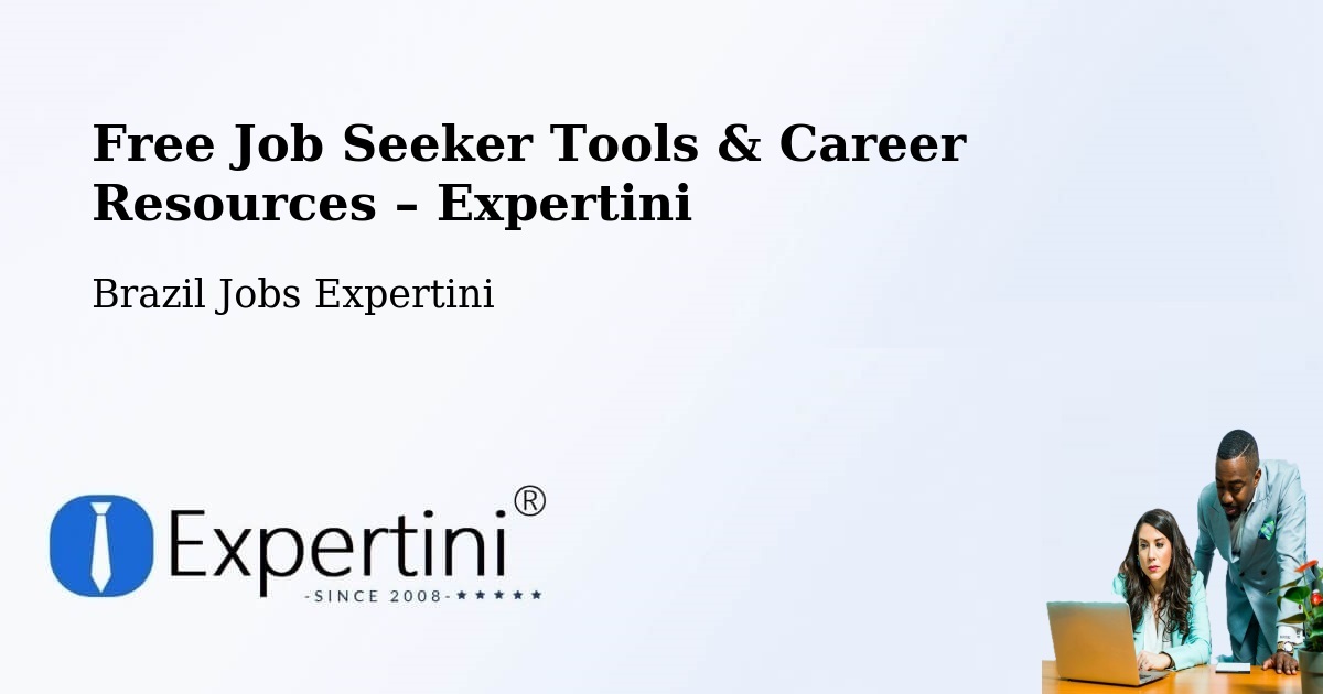 Free Job Seeker Tools & Career Resources – Sete Quedas - Sete Quedas, Brazil Jobs Expertini