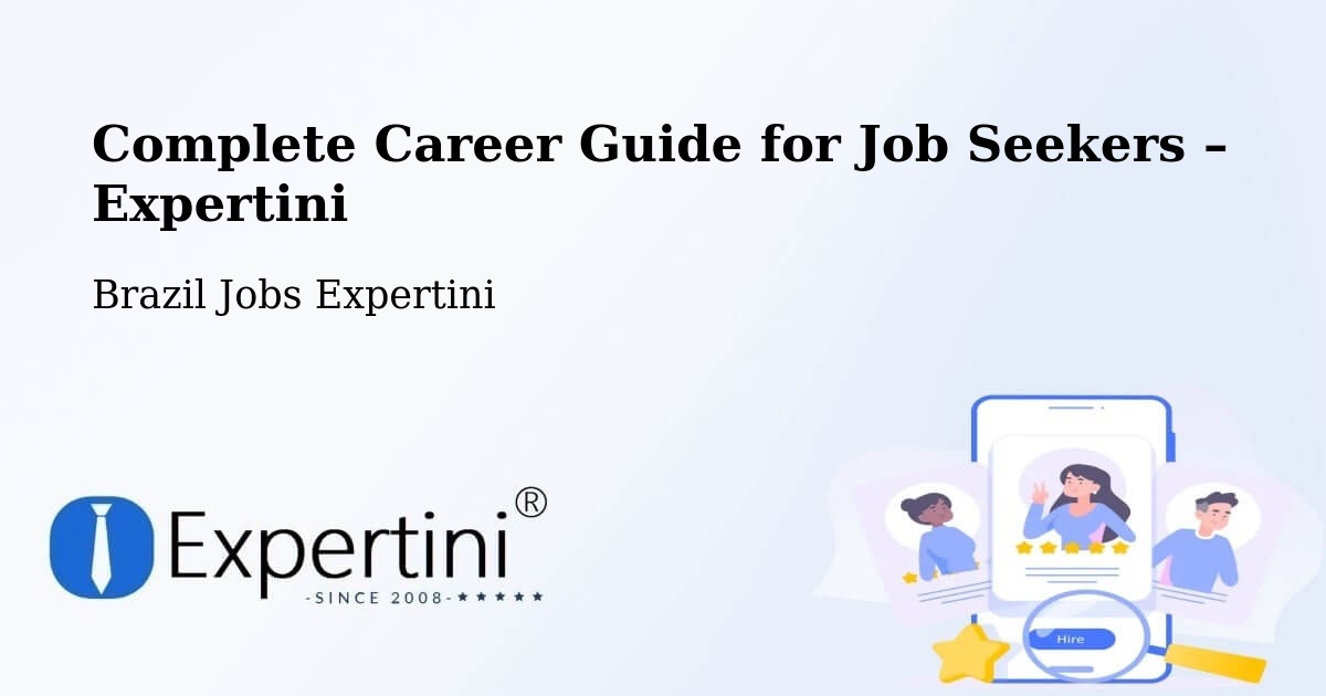 Career Guide for Job Seekers – Sete Quedas - Sete Quedas, Brazil Jobs Expertini