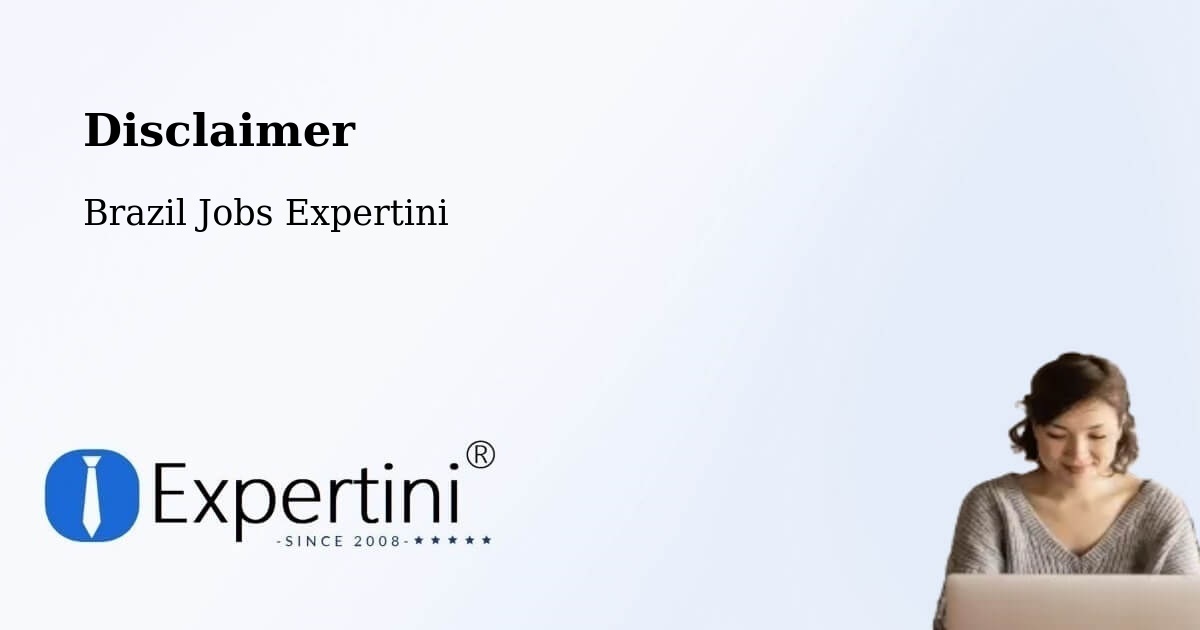Disclaimer – Sete Quedas - Brazil Jobs Expertini