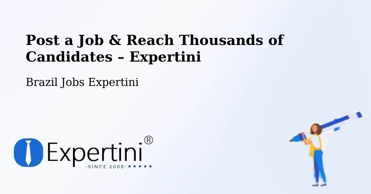 Post a Job in Sete Quedas – Hire the Right Talent - Sete Quedas, Brazil Jobs Expertini