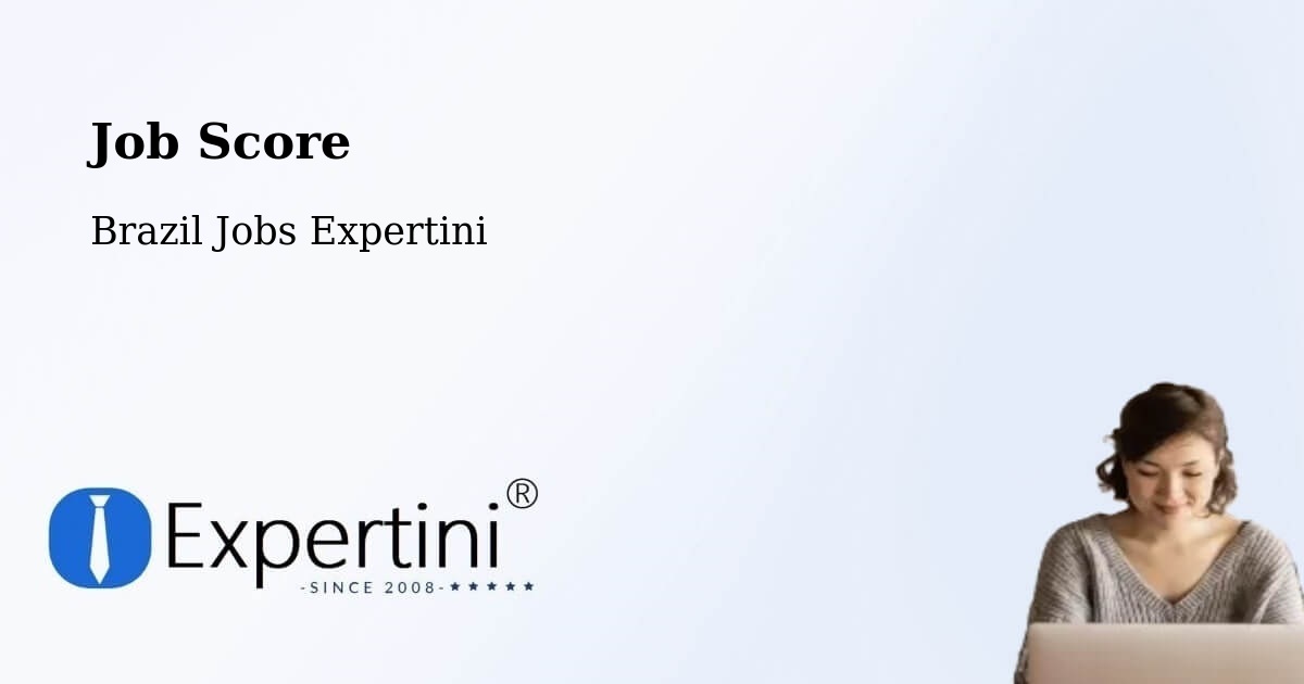 Job Score & Job Description Score Tool – Sete Quedas - Brazil Jobs Expertini